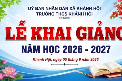 TRƯỜNG THCS KHÁNH HỘI TƯNG BỪNG TỔ CHỨC LỄ KHAI GIẢNG NĂM HỌC 2026 – 2027